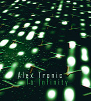 Alex Tronic - To Infinity CD Cover Art Work by ATR Records